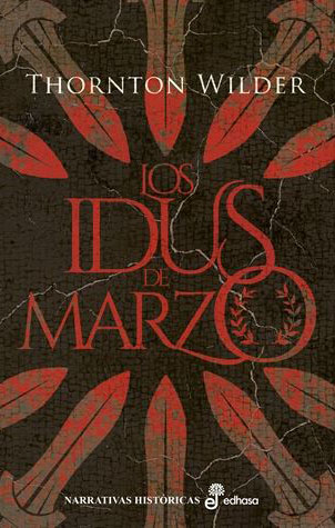 Portada del libro Los Idus de Marzo - Thornton Wilder