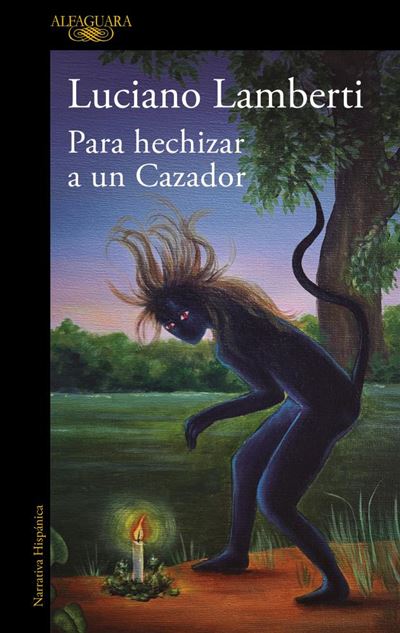 Portada del libro Para hechizar a un Cazador – Luciano Lamberti