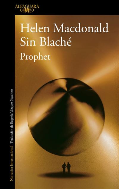 Portada del libro Prophet - Helen Macdonald & Sin Blaché