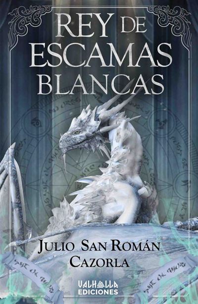 Portada del libro Rey de Escamas Blancas - Julio San Román Cazorla