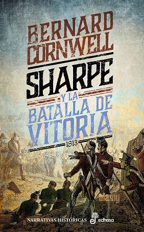 Portada del libro Sharpe y la Batalla de Vitoria (XVI) - Bernard Cornwell