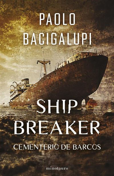 Portada del libro Ship Breaker 1 - Paolo Bacigalupi