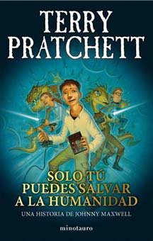 Portada del libro Sólo tú puedes salvar a la humanidad – Terry Pratchett