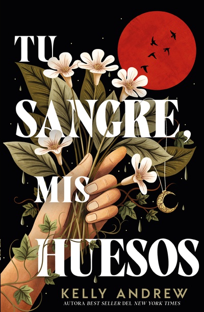 Portada del libro Tu sangre, mis huesos – Kelly Andrew