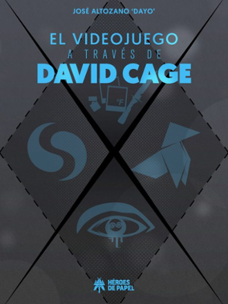 Portada libro - El videojuego a través de David Cage