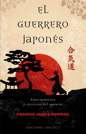 Portada libro - El guerrero japonés: entrenamiento y ejercicios del samurái