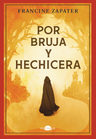 Portada libro - Por bruja y hechicera 