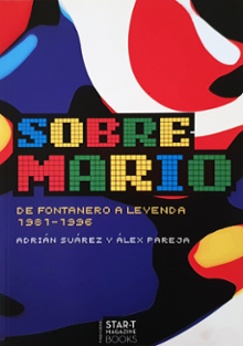 Portada del libro Sobre Mario : de fontanero a leyenda, 1981-1996