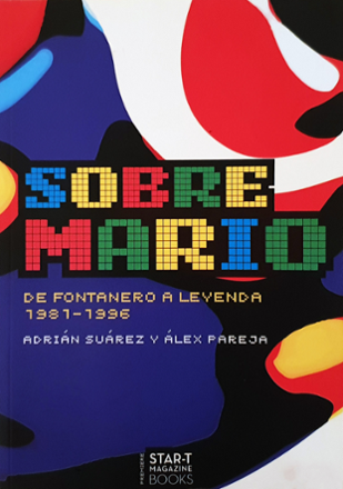 Portada libro - Sobre Mario : de fontanero a leyenda, 1981-1996